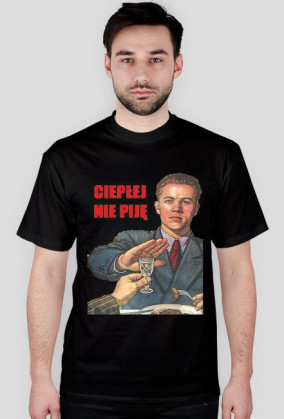 T-SHIRT CIEPŁEJ NIE PIJE men's