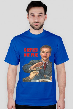 T-SHIRT CIEPŁEJ NIE PIJE men's