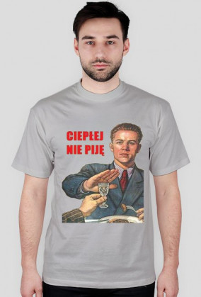 T-SHIRT CIEPŁEJ NIE PIJE men's
