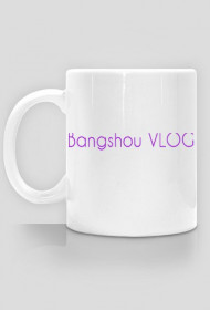 Kubek - Bangshou VLOG