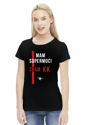 Mam supermoc! KK - T-shirt damski czarny - LexRex