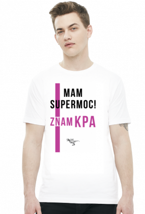 Mam supermoc! KPA - T-shirt męski biały - LexRex