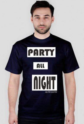 Party all night