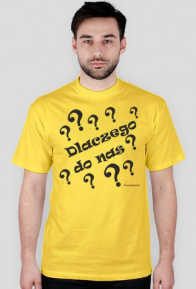 T-shirt Dlaczego do nas?
