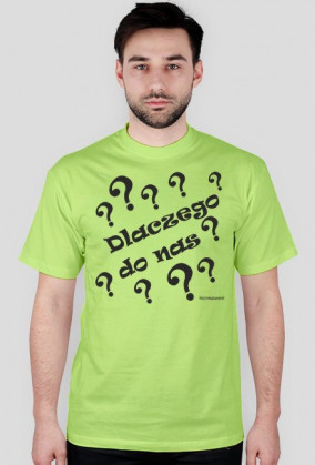 T-shirt Dlaczego do nas?
