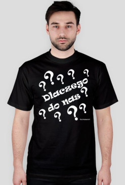T-shirt Dlaczego do nas?