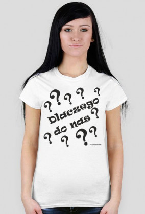 T-shirt Dlaczego do nas?