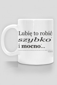 Kubek Szybko i Mocno