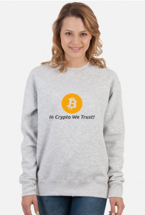 Bluza damska - In Crypto We Trust! Bitcoin