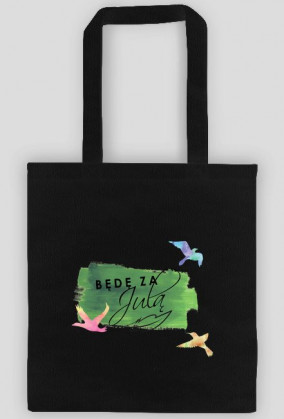 Torba Eko "Będę za Julą" 2