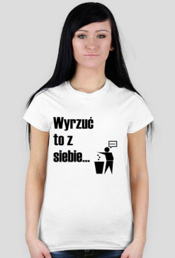Wyrzuć to z siebie...