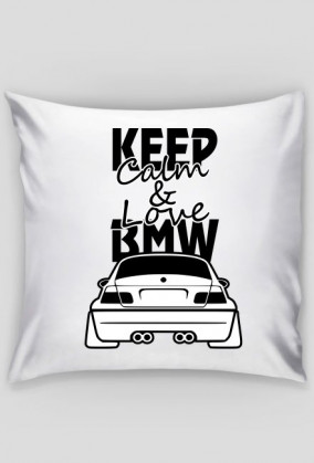 M3 E46 - Keep Calm and Love BMW (poszewka) ciemna grafika