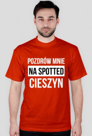 POZDRÓW MNIE / biały napis /