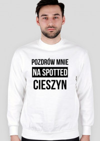 POZDRÓW MNIE / czarny napis / bluza /