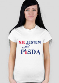 Damska koszulka "Nie jestem PiSdą"