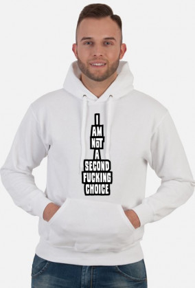 i am not a second fucking choice (bluza męska kapturowa) ciemna grafika