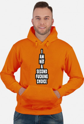 i am not a second fucking choice (bluza męska kapturowa) ciemna grafika