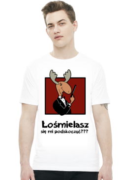 Koszulka ŁOŚMIELASZ SIĘ MI PODSKOCZYĆ różne kolory