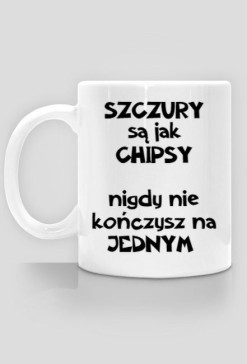 Kubek SZCZURY są jak CHIPSY