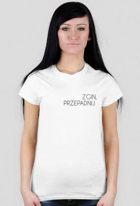 Zgiń, przepadnij