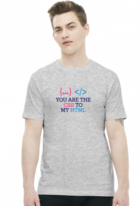 Koszulka prezent dla informatyka programisty na mikołajki pod choinkę, na urodziny  - You are the css to my html