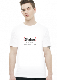 Koszulka prezent dla informatyka programisty na mikołajki pod choinkę, na urodziny - !false it's funny because it's true