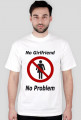 Koszulka No Girlfriend No Problem
