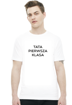 Koszulka "Tata Pierwsza Klasa"
