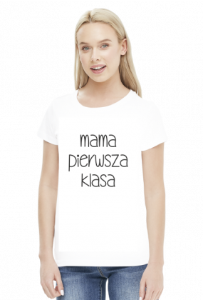 Koszulka "Mama Pierwsza Klasa"