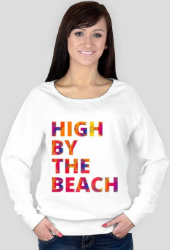 HIGH BY THE BEACH BLUZA