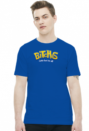 Bitches - gotta fuckem all!