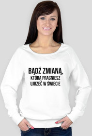 Bądź zmianą - bluza