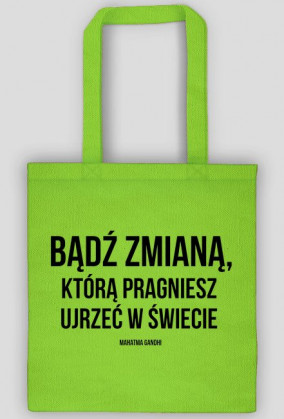 Bądź zmianą - torba