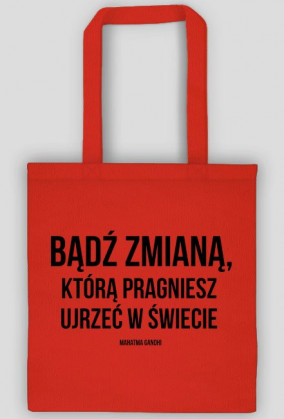 Bądź zmianą - torba