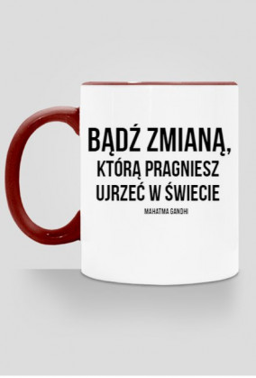 Bądź zmianą - kubek