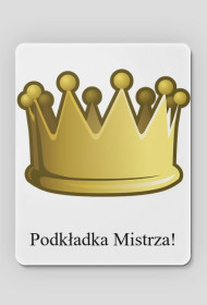 Podkładka - " MISTRZA "