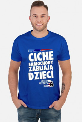 BMW - Ciche samochody zabijają dzieci (koszulka męska) ciemna grafika