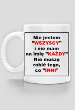 Kubek Nie jestem "WSZYSCY"...