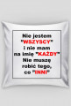 Poduszka Nie jestem "WSZYSCY"...