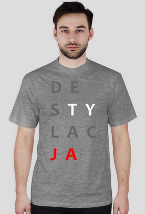 T-SHIRT "DESTYLACJA"