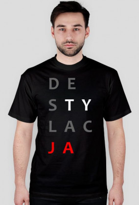 T-SHIRT "DESTYLACJA"