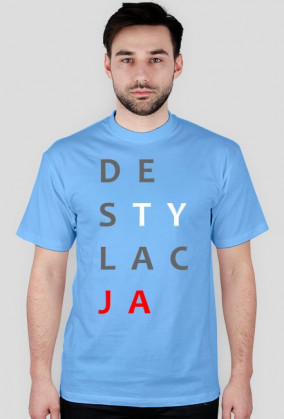 T-SHIRT "DESTYLACJA"