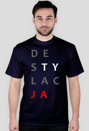 T-SHIRT "DESTYLACJA"