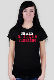 SHARE A LITLE SUNSHINE