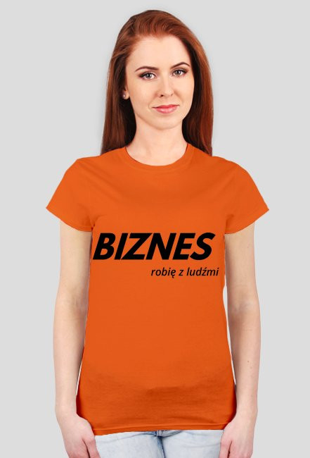 KOSZULKA DAMSKA Biznes robię z ludźmi