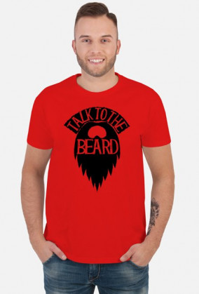 Talk to the beard koszulka dla brodaczy