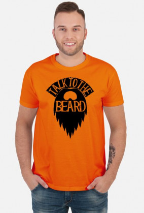 Talk to the beard koszulka dla brodaczy