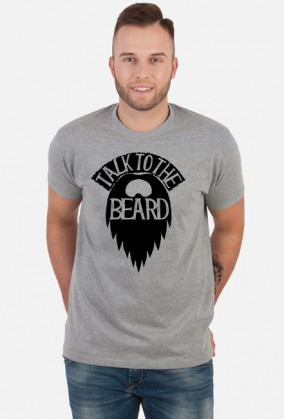 Talk to the beard koszulka dla brodaczy
