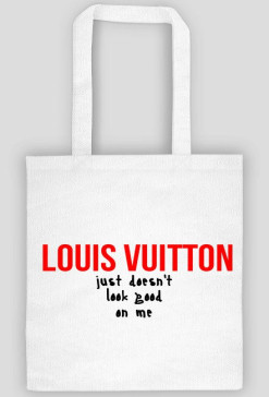 Louis Vuitton just doesn't look good on me