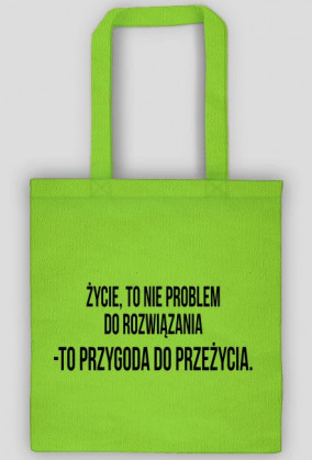 Życie, to nie problem - torba